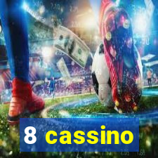 8 cassino